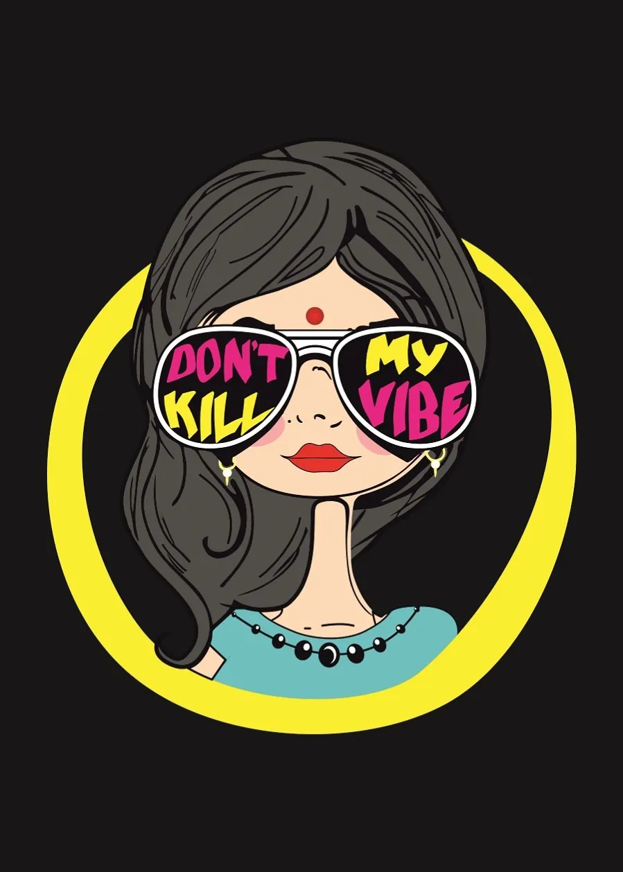 Don't Kill My Vibe Women Half Sleeve T-Shirt