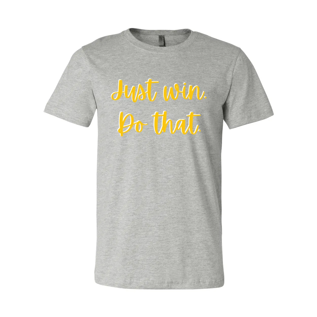 Just Win T-Shirt